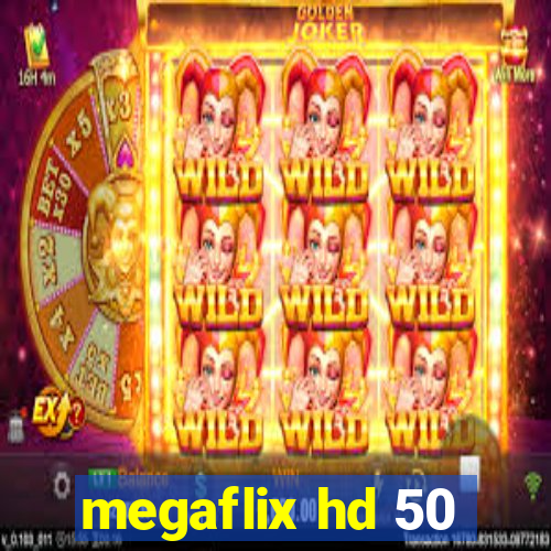 megaflix hd 50